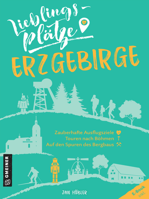 Titeldetails für Lieblingsplätze Erzgebirge nach Jan Hübler - Verfügbar